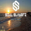 Soul Slayerz - Me Time (Original Mix)