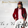Beto Nandin - Tu Y Ya