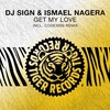 Ismael Nagera、Dj Sign - Get My Love (Original Mix)