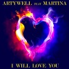 Artywell、Martina《I Will Love You》[MP3/LRC]