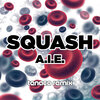 Squash、TENACO - A.I.E.