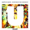 Earth n Days - Everybody Be Somebody (Radio Edit)