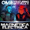 Omie、Beatzilla-X - Magnetica Electrica (feat. Beatzilla-X)