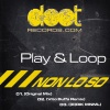 Play、Loop - Non Lo So (Original Mix)