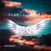 Millet、Ghost《Angeli caduti》[MP3/LRC]