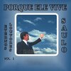 Saulo - Porque Ele Vive