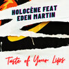 Eden Martin、Holocene - Taste of Your Lips