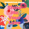 MAHAMI、Marian - Show Me Your Love
