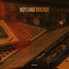 Noyland - Malade