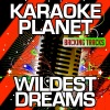 A-Type Player《Wildest Dreams (Karaoke Version With Background Vocals Originally Performed By Taylor Swift)》[MP3/LRC]