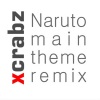 xcrabz - Naruto Main Theme (Remix)