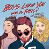 Who Is Fancy、Meghan Trainor、Ariana Grande《Boys Like You》[MP3/LRC]