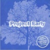 Project Early - 和你巧遇在这里