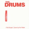 The Drums - I Felt Stupid