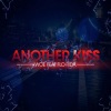 Woe、Flo Rida《Another Kiss (Feat. Flo Rida)》[MP3/LRC]