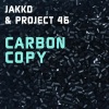 Jakko、Project 46 - Carbon Copy (Original Mix)