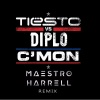 Maestro Harrell、Tiësto、Diplo - C'mon (Maestro Harrell Remix)