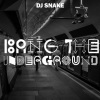 DJ Snake《Bang The Underground》[MP3/LRC]