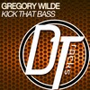 Grégory Wilde - Kick That Bass (Radio Edit)