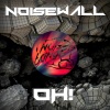 Noisewall - Oh!