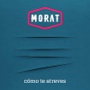 Morat - Cómo Te Atreves