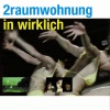 2raumwohnung - Da Sind Wir