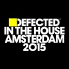 Various Artists《Defected In The House Amsterdam 2015 Mix 1 (Continuous Mix)》[MP3/LRC]