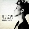 Beth Yen、DJ Kudo$ - Who Cares? (Extended)