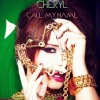 Cheryl - Call My Name