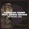 harrison crump、Tierra Nevaeh - No More Lies