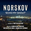 Mattias Kolstrup - Norskov (Echo My Shout)