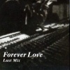 X JAPAN《Forever Love (Last Mix)》[MP3/LRC]