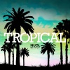 Nuol、Linda、M.TySON - Tropical