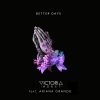 Victoria Monét、Ariana Grande - Better Days