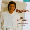 Engelbert Humperdinck - The Last Waltz