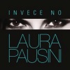 Laura Pausini - Invece No