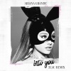 Ariana Grande、Mac Miller《Into You (remix：Alex Ghenea)》[MP3/LRC]