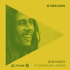 LVNDSCAPE、Bob Marley & The Wailers、Bolier - Is This Love (Remix)