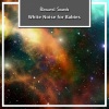 White Noise For Baby Sleep、Binaural Beats、Binaural Beats Sleep - Sleep Aiding Binaural Beats