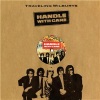 traveling wilburys - Handle With Care