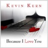 Kevin Kern - Because I Love You (因为我爱你)