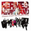 Hermes House Band - Please Don't Go (Don't You Party Mix)