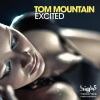 Tom Mountain - Excited (Original Mix Edit)