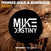 Mike Destiny、Thomas Gold、Borgeous《Beast (Mike Destiny Bootleg)》[MP3/LRC]