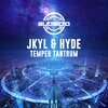 Jkyl & Hyde - Temper Tantrum