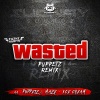 Puppetz、FILTHY HABITS《Wasted (Puppetz Remix)》[MP3/LRC]