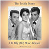 The Teddybears - Oh Why (Remastered 2017)