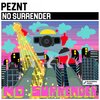 Peznt - No Surrender (Original Mix)