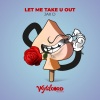 Jax D《Let Me Take U Out (Original Mix)》[MP3/LRC]