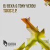 Tony Verdu、DEKA - Toxic